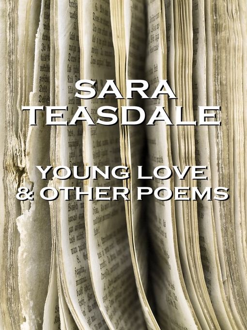 Title details for Young Love & Other Poems by Sara Teasdale - Available